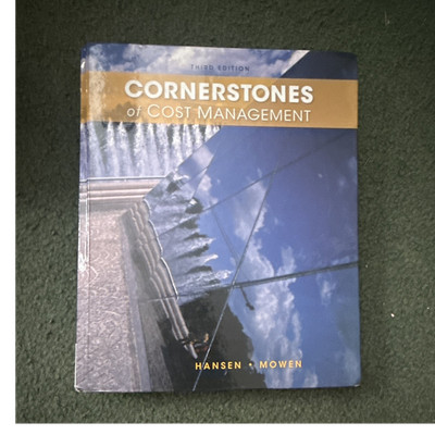 Cornerstones of Cost Management 3rd Ed (2008) Hansen & Mowen Cengage