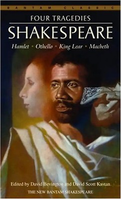 Four Tragedies: Hamlet, Othello, King Lear, Macbeth (Bantam Classics) - William