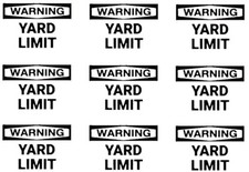 YARD LIMIT WARNING HO gauge Model Train 9 Vinyl signs 1/2"Wx 5/16"H on 1 sticker