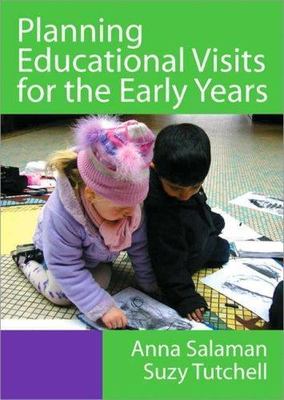 Planning Educational Visits in the Early Years, Paperback by Tutchell, Suzy, ...