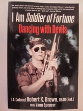 I Am Soldier of Fortune - Dancing with Devils by Lt. Col. Robert Brown PB