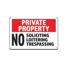 PRIVATE PROPERTY NO SOLICITING LOITERING TRESPASSING 8X12" ALUMINUM SIGN