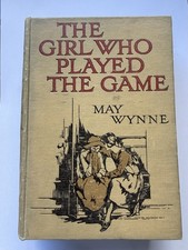 The Girl Who Played The Game By May Winner. 1924 Hardback Ward Lock&co Ltd
