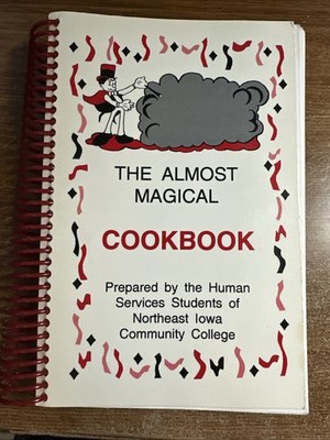 Vintage 1997 The Almost Magical NE IOWA Community College Cookbook  Recipes