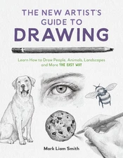 The New Artist's Guide to Drawing: Learn How to Draw People, Animals, Landscapes