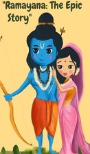 Ramayana: The Epik Story: "An Epic Adventure of Rama, Sita, and the Gods, Demons