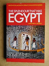 Splendor That Was Egypt - Murray, Margaret A.