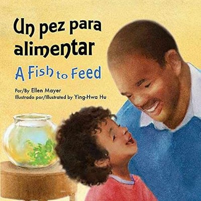 Un Pez Para Alimentar (a Fish to Feed) - Hardcover, by Mayer Ellen - Very Good