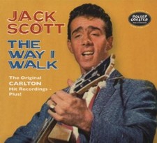 The Way I Walk: the Carlton Recordings 1958-1960 - Jack Scott & The Chantones