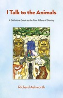 I Talk To The Animals | A Definitive Guide To The Four Pillars Of Destiny | Buch