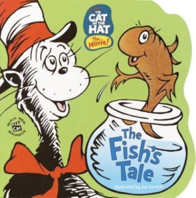 The Cat in the Hat: The Fish's Tale by Rabe, Tish