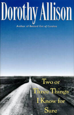 Two or Three Things I Know for Sure - Hardcover By Allison, Dorothy - GOOD
