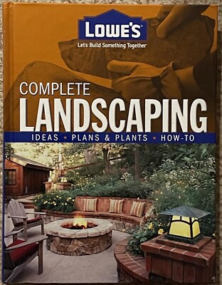 Lowes Complete Landscaping By Michael Maccaskey Illustrated