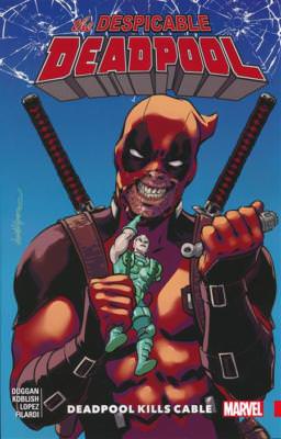 Despicable Deadpool Vol 1 Deadpool Kills Cable Softcover TPB Graphic Novel