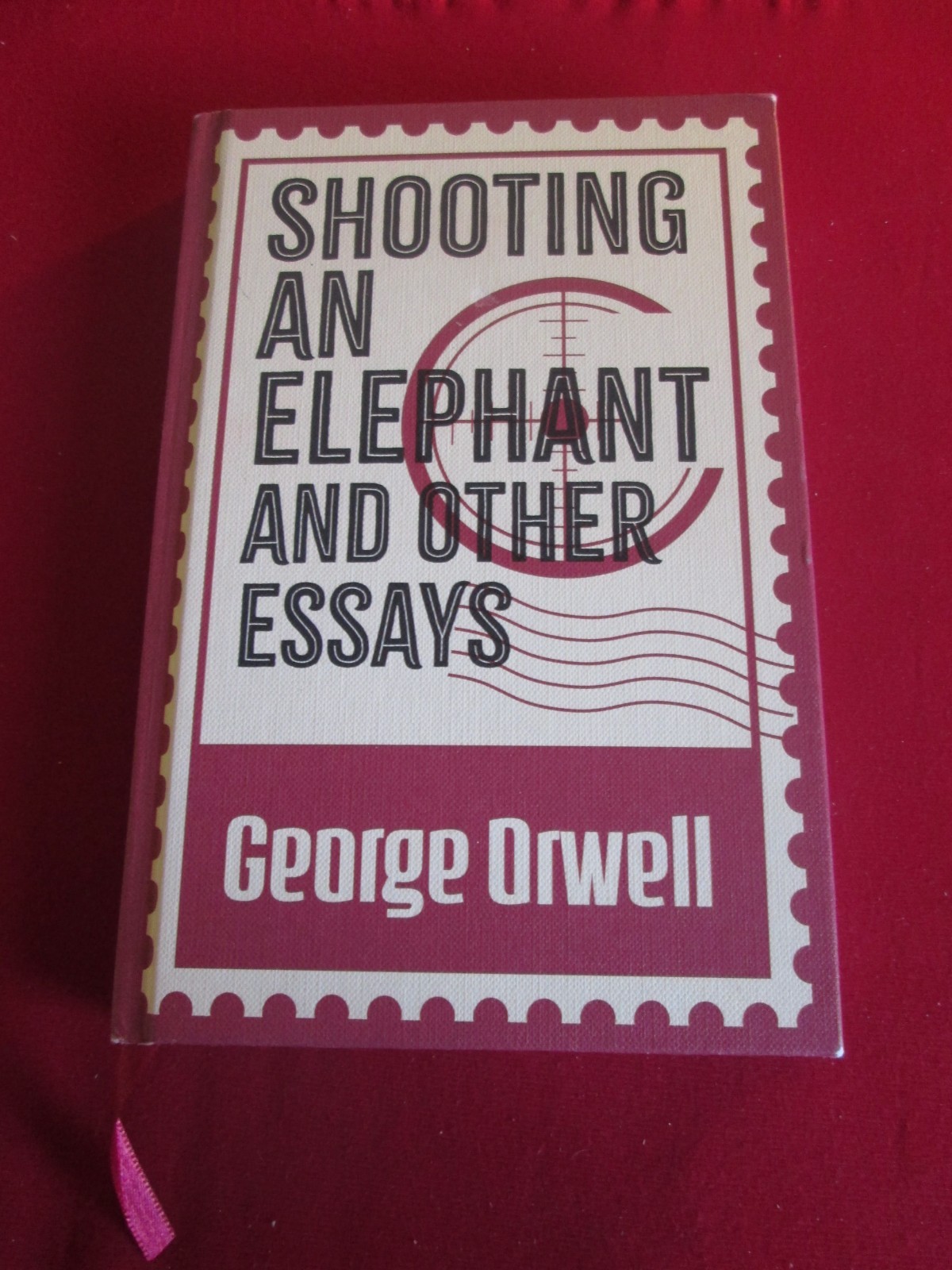 Shooting An Elephant And Other Essays - George Orwell 2024 HB