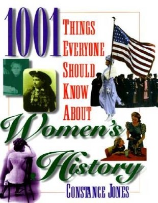 1001 Things Everyone Should Know about Women's History - Hardcover - GOOD