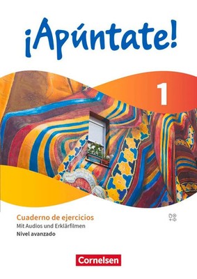 ¡Apúntate! Band 1. Nivel avanzado - Cuaderno de ejercicios - Mit Audios und...