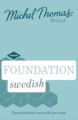 Foundation Swedish (Learn Swedish with the Michel Thomas Method): Beginner: New