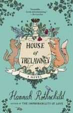 House of Trelawney: A novel, Rothschild, Hannah, 9780525564041