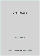 the mustee by lance horner