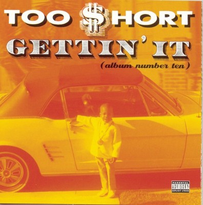 Too $hort Gettin' It CD 洋楽 Gettin It (Album Number 10) by Too Short (CD, 1996) for sale