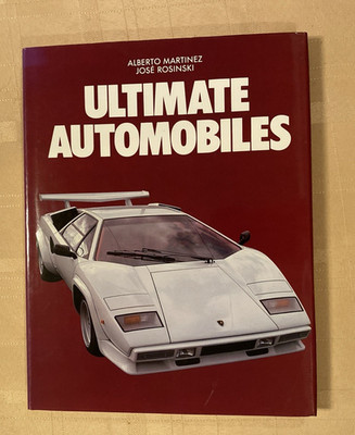 ULTIMATE AUTOMOBILES ALBERTO MARTINEZ & JOSE ROSINSKI 1984 