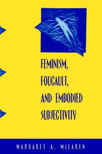 Feminism, Foucault, and Embodied Subjectivity (, McLaren Paperback Paper+-
