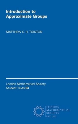 Introduction to Approximate Groups by Matthew C.H. Tointon (English) Hardcover B