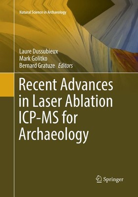Laure Dussubieux (u. a.) | Recent Advances in Laser Ablation ICP-MS for...