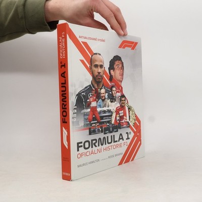 Formula 1 : oficiální historie F1  |  Dalibor Míček
