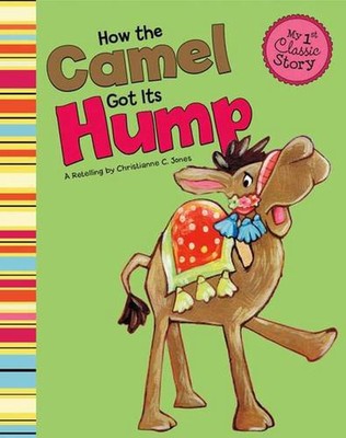 Wie das Kamel seinen Buckel bekam (Meine erste klassische Geschichte)