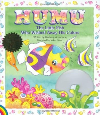 Humu: The Little Fish Who Wished Away His Colors (Book & Mini CD) Jackson, Kimbe