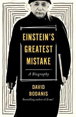 Einstein's Greatest Mistake: A Biography - Bodanis, 9780544808560, hardcover