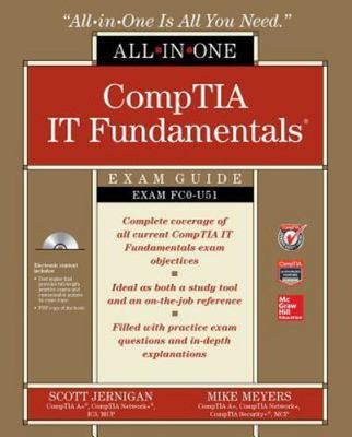 CompTIA IT Fundamentals All-In-One Exam Guide (Exam FC0-U51)
