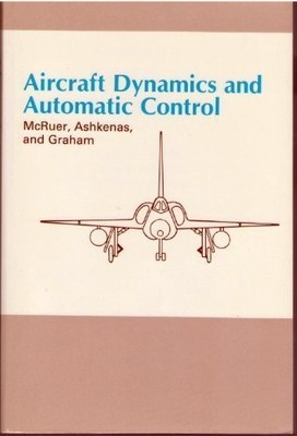 Aircraft Dynamics and Automatic Control (Princeton Legacy Library) - paperba...