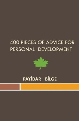 400 Pieces of Advice for Personal Development by Pay?dar B?lge Paperback Book