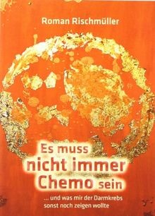 Es muss nicht immer Chemo sein: und was mir der Dar... | Buch | Zustand sehr gut