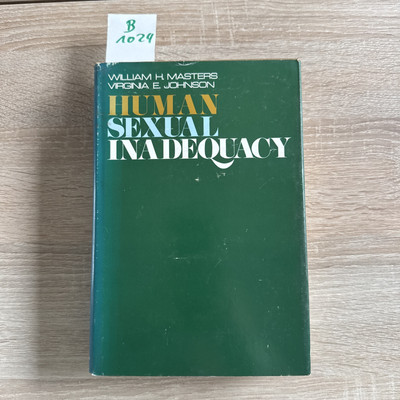 Human Sexual Inadequacy Masters and Johnson First Edition Fourth Printing 1970