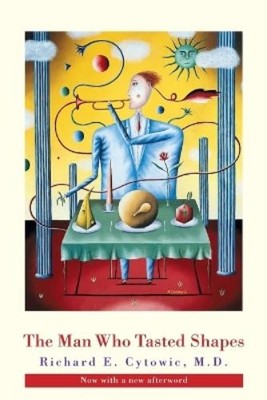 Richard E. Cytowic The Man Who Tasted Shapes (Taschenbuch) Bradford Book