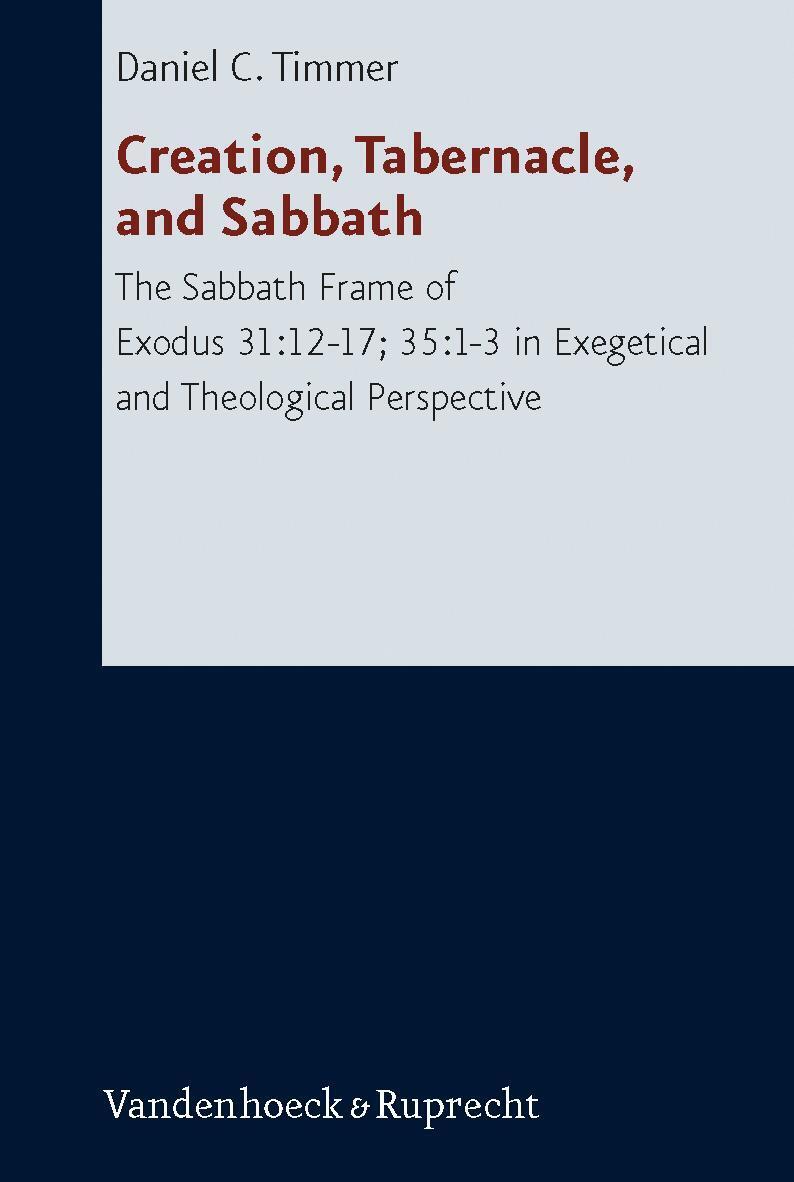 Thumbnail - Creation, Tabernacle, And Sabbath Daniel C. Timmer Buch 236 S. Deutsch