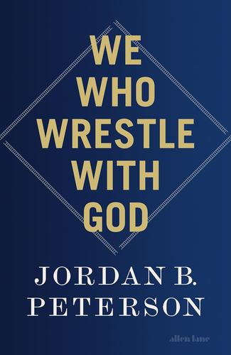 We Who Wrestle with God: Perceptions of the Divine Jordan B. Peterson NEW AU - Picture 8 of 11