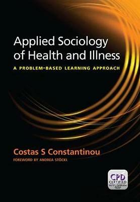 Applied Sociology of Health and Illness: A Problem Based Learning Approach by 