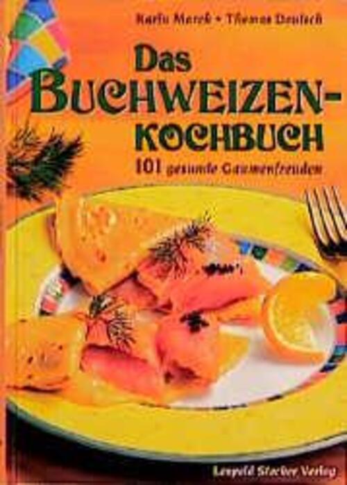 Thumbnail - Das Buchweizen-kochbuch 101 Gesunde Genüsse Karin Marek (u. A.) Buch