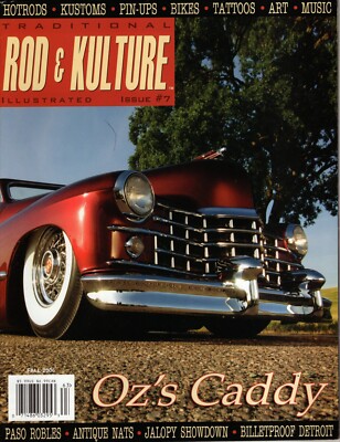 Traditional Rod & Kulture #7 Fall 2006   Oz's Caddy / Jalopy Showdown / A Sweet