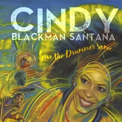 Blackman Santana,Cindy - Give The Drummer Some