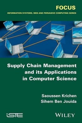 Supply Chain Management and its Applications in Computer Science - 9781848218710