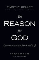 The Reason For God Discussion Guide | Conversations On Faith And Life | Keller