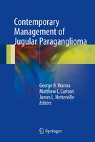 Contemporary Management Of Jugular Paraganglioma George B. Wanna
