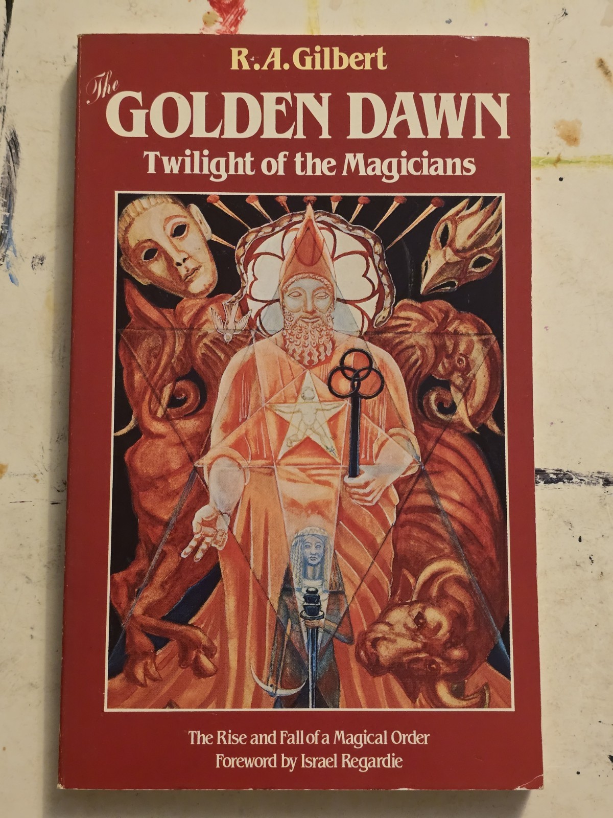 The Golden Dawn: Twilight of the Magicians R.A. Gilbert 1st Edition Magick RARE