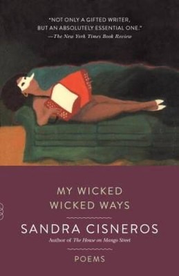 My Wicked Wicked Ways: Poems (Vintage Contemporaries) - Paperback - VERY GOOD